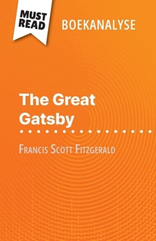 Paperback The Great Gatsby van Francis Scott Fitzgerald (Boekanalyse): Volledige analyse en gedetailleerde samenvatting van het werk [Dutch] Book