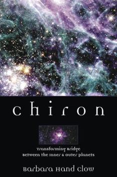 Paperback Chiron: Rainbow Bridge Between the Inner & Outer Planets Book