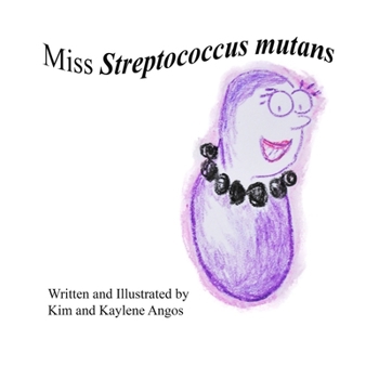 Paperback Miss Streptococcus mutans Book