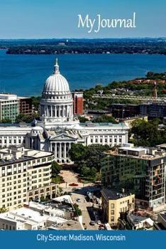My Journal: City Scene: Madison, Wisconsin