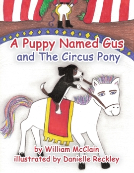 Paperback A Puppy Named Gus and the Circus Pony Book