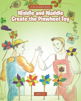 Paperback Widdle and Waddle Create the Pinwheel Toy Book