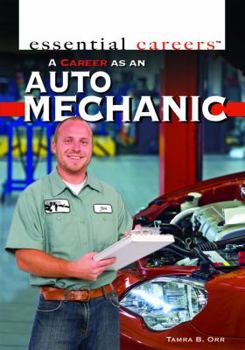 A Career as an Auto Mechanic - Book  of the Essential Careers