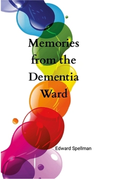 Paperback Memories from the dementia ward: Large Print Edition Book