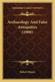 Paperback Archaeology And False Antiquities (1908) Book