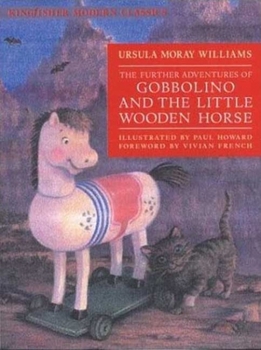 Hardcover The Further Adventures of Gobbolino and the Little Wooden Horse Book
