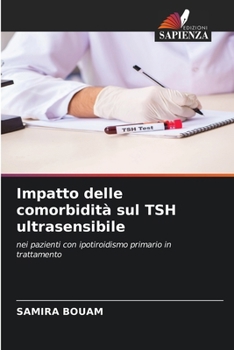 Impatto delle comorbidità sul TSH ultrasensibile (Italian Edition)