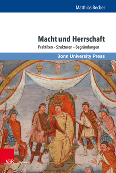 Hardcover Macht Und Herrschaft: Praktiken - Strukturen - Begrundungen [German] Book