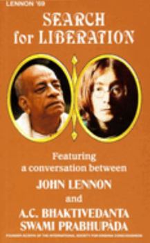 Paperback Search for Liberation: Featuring a Conversation Between John Lennon and Swami Bhaktivedanta Book