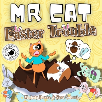 MR CAT EASTER TROUBLE: Impara l'inglese divertendoti con lo Storytelling, per bambini della Scuola Primaria (MR CAT'S ADVENTURES)