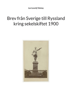 Paperback Brev från Sverige till Ryssland kring sekelskiftet 1900 [Swedish] Book