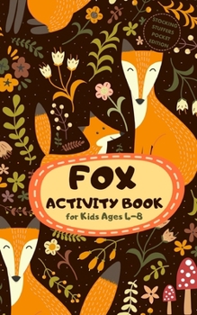 Fox Activity Book for Kids Ages 4-8 Stocking Stuffers Pocket Edition: Cute Theme A Fun Kid Workbook Game for Learning, Coloring, Mazes, Sudoku and More! Best Holiday and Birthday Gift Idea
