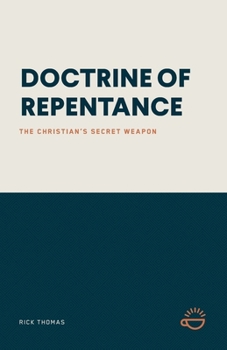Paperback Doctrine of Repentance: The Christian's Secret Weapon Book