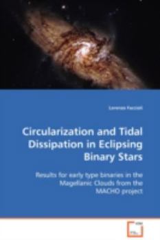 Paperback Circularization and Tidal Dissipation in Eclipsing Binary Stars Book