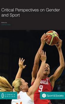 Hardcover Critical Perspectives on Gender and Sport Book