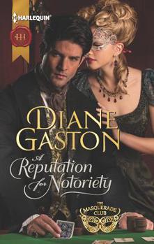 A Reputation for Notoriety: A Regency Historical Romance - Book #1 of the Masquerade Club