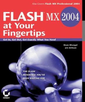 Paperback Flash MX 2004 at Your Fingertips: Get In, Get Out, Get Exactly What You Need Book