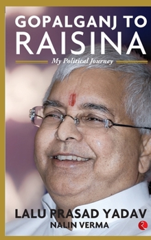 Hardcover Gopalganj to Raisina: My Political Journey Book