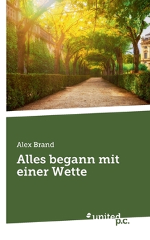 Paperback Alles begann mit einer Wette [German] Book