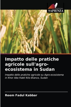 Paperback Impatto delle pratiche agricole sull'agro-ecosistema in Sudan [Italian] Book
