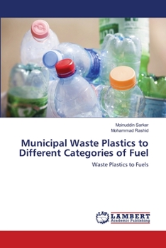 Paperback Municipal Waste Plastics to Different Categories of Fuel Book