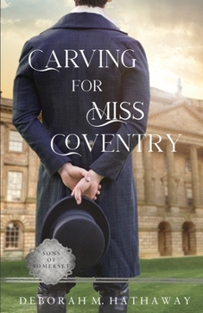 Carving for Miss Coventry - Book #1 of the Sons of Somerset