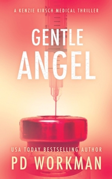 Gentle Angel - Book #4 of the Kenzie Kirsch Medical Thriller