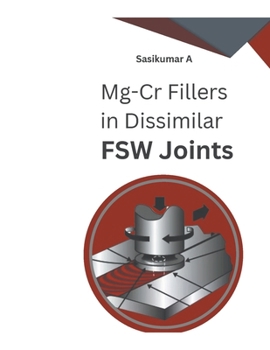 Paperback Mg-Cr Fillers in Dissimilar FSW Joints Book