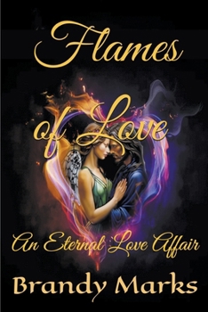 Paperback Flames of Love: An Eternal Love Affair Book