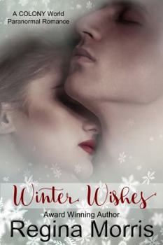 Winter Wishes - Book #4.5 of the Colony