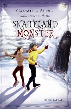 Paperback Cammie & Alex's Adventures with the Skateland Monster Book
