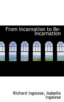 Paperback From Incarnation to Re-Incarnation Book