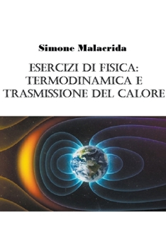 Esercizi Di Fisica: Termodinamica E Trasmissione del Calore