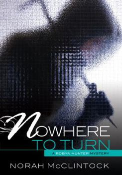Nowhere to Turn - Book #6 of the Robyn Hunter