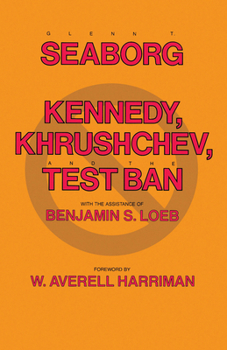 Paperback Kennedy, Krushchev, and Test Ban Book