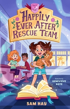 Hardcover Happily Ever After Rescue Team: Agents of H.E.A.R.T. Book