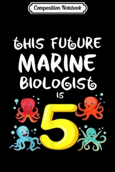 Paperback Composition Notebook: Future Marine Biologist Five Year Birthday Journal/Notebook Blank Lined Ruled 6x9 100 Pages Book