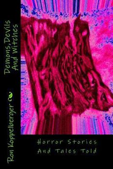 Paperback Demons, Devils And Witches: Horror Stories And Tales Told Book