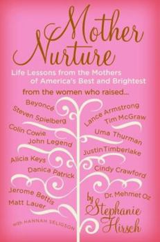 Hardcover Mother Nurture: Life Lessons from the Mothers of America's Best and Brightest Book