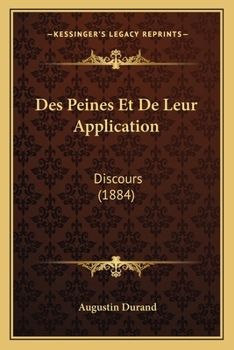 Paperback Des Peines Et De Leur Application: Discours (1884) [French] Book