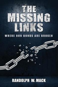 Paperback The Missing Links: - Where Our Bonds Are Broken Book