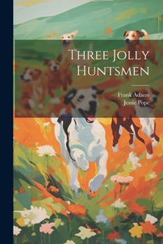 Paperback Three Jolly Huntsmen Book