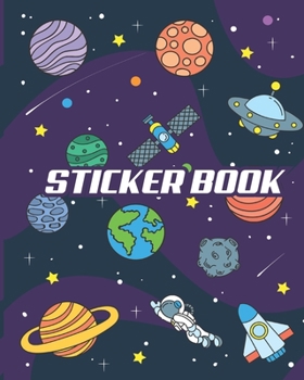 Paperback Sticker Book: Permanent Blank Sticker Collection Book for Boys with Cool Astronaut, Space, and Planets, Album with White 8x10 Inch P Book