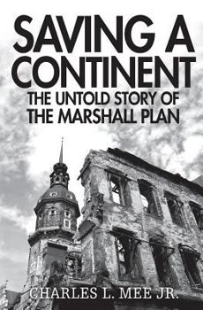 Paperback Saving a Continent: The Untold Story of the Marshall Plan Book