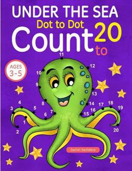 Paperback Under the Sea: Dot To Dot Count to 20 (Kids Ages 3-5) Book
