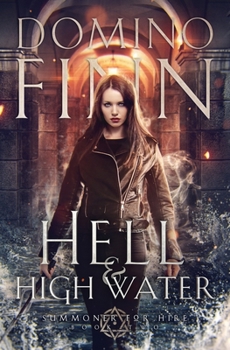 Hell and High Water (Summoner for Hire) - Book #2 of the Summoner for Hire