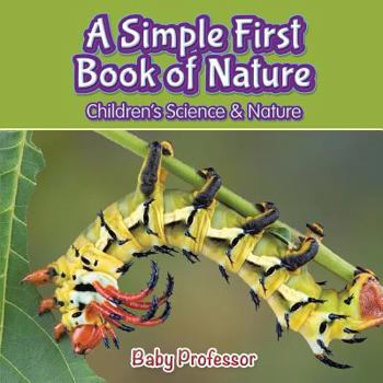 Paperback A Simple First Book of Nature - Children's Science & Nature Book