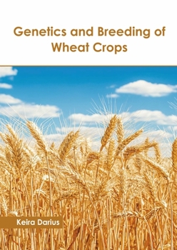Hardcover Genetics and Breeding of Wheat Crops Book