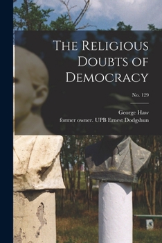 Paperback The Religious Doubts of Democracy; no. 129 Book