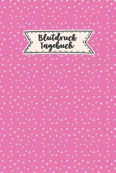 Blutdruck Tagebuch: Blutdruckpass zum Ausfüllen, Eintragen der Messwerte von Blutdruckwerten, kompakter Begleiter zur Kontrolle der ... für Diabetiker (German Edition)